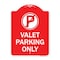 Signmission Designer Series Sign-Valet Parking Only, Red & White Aluminum Sign, 18" x 24", RW-1824-22763 A-DES-RW-1824-22763 - alternate 1